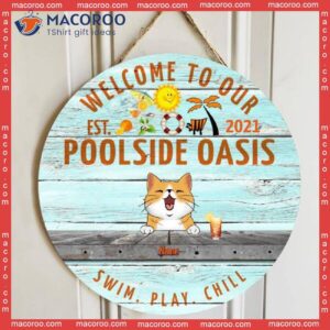 Welcome To Our Poolside Oasis Custom Wooden Signs, Gifts For Pet Lovers, Swim Play Chill Signss