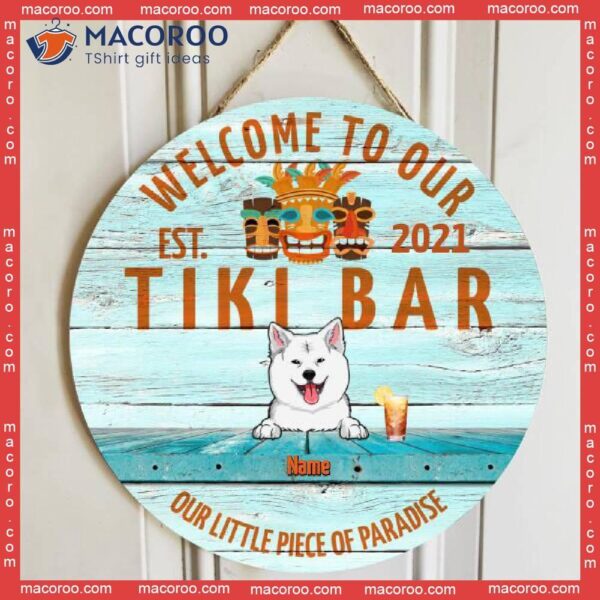 Welcome To Our Tiki Bar Little Piece Of Paradise, Hawaii Style Door Hanger, Personalized Dog Breeds Wooden Signs