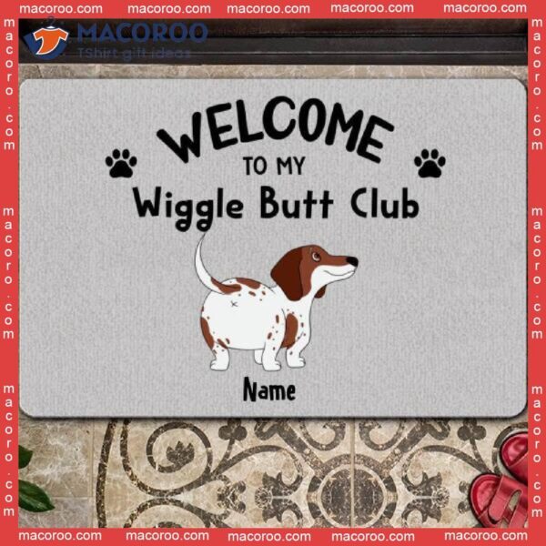 Welcome To Our Wiggle Butt Club Dog Mat, Gifts For Lovers, Custom Doormat