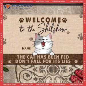 Welcome To The Shitshow Custom Doormat, Gifts For Cat Lovers, Cats Have Been Fed Front Door Mat