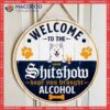Welcome To The Shitshow, Hope You Brought Alcohol, Corona Theme, Personalized Dog Wooden Signs