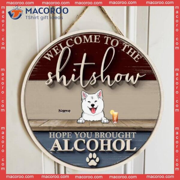 Welcome To The Shitshow, Wooden Door Hanger, Personalized Dog Breeds Signs, Front Decor, Lovers Gifts