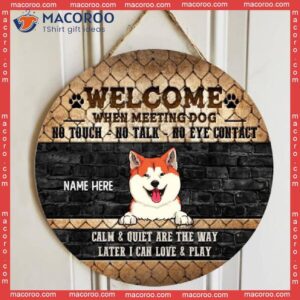 Welcome When Meeting Dogs No Touch Talk Eye Contact, Black Brick Wall, Personalized Dog Breeds Wooden Signs