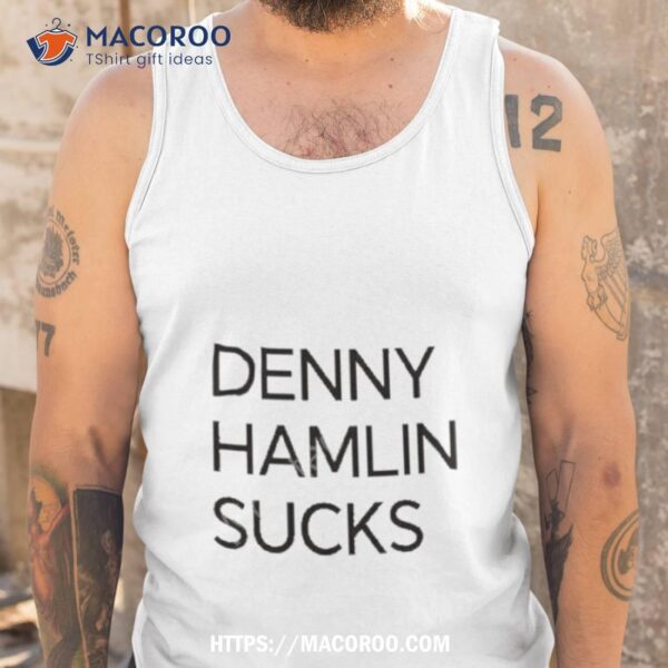 Wgi Denny Hamlin Sucks Shirt