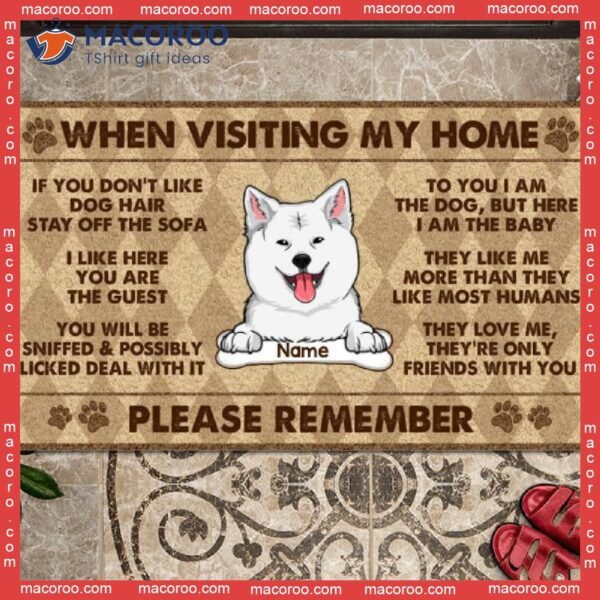 When Visiting Our Home Please Remember Front Door Mat, Gifts For Dog Lovers, Custom Doormat
