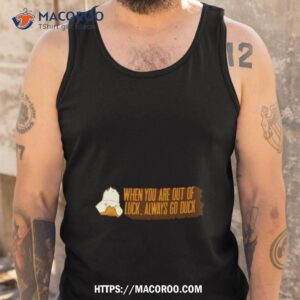 when you are out of luck always go duck howard the duck halloween shirt tank top