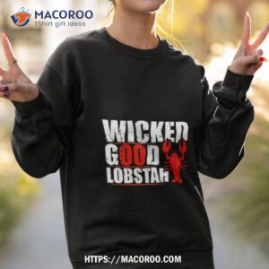 wicked good lobstah lobster shirt sweatshirt 2