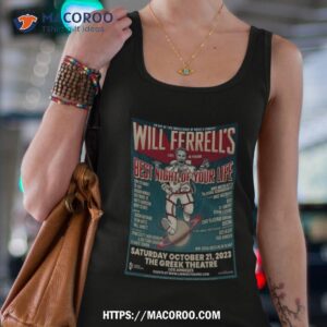 will ferrell s best night of your life october 21 2023 the greek theatre los angeles photo poster design shirt tank top 4