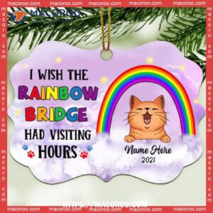 Wish Rainbow Bridge Had Visiting Hours, Memorial Personalized Aluminium Ornate Ornament, Cat Christmas Ornaments Personalized