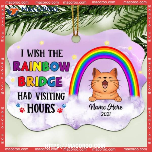 Wish Rainbow Bridge Had Visiting Hours, Memorial Personalized Aluminium Ornate Ornament, Cat Christmas Ornaments Personalized