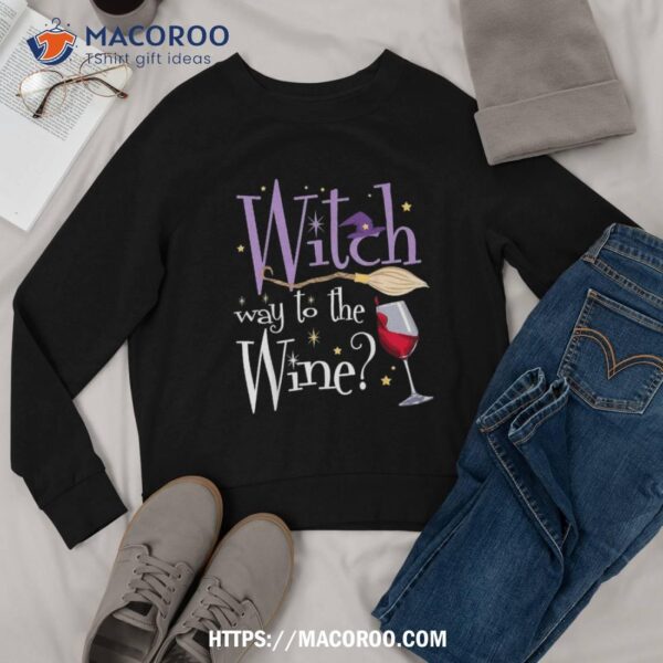 Witch Way To The Wine Halloween Drinking For Wiccan Witches Shirt