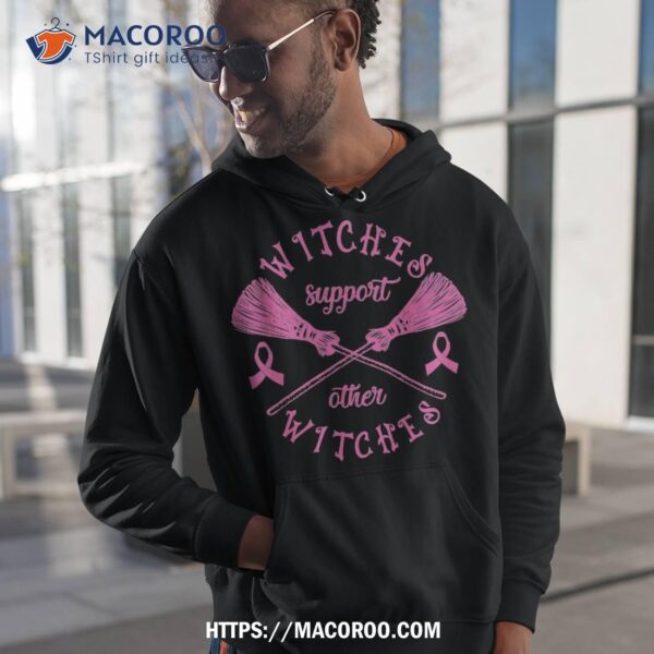 Witches Support Other Witch Breast Cancer Halloween Shirt