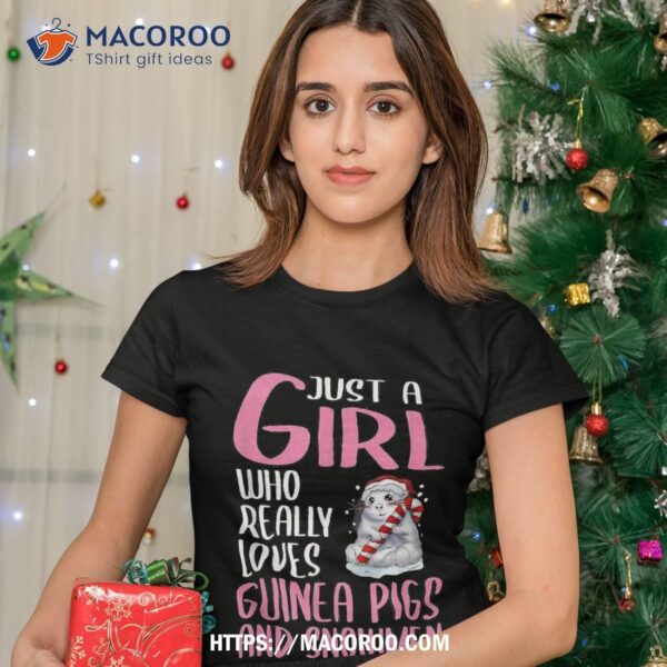 Wo Just A Girl Who Really Loves Guinea Pigs And Snow Shirt, Snowman Gifts For Christmas