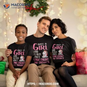Wo Just A Girl Who Really Loves Unicorns And Snow Shirt, Snowman Gifts For Christmas