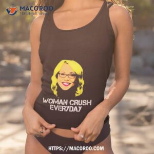 woman crush everyday shirt tank top 1