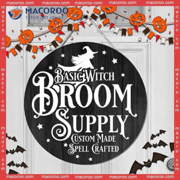 Wooden Door Sign,basic Witch Broom Supply Sign, Witches, Halloween Round Sign Decor
