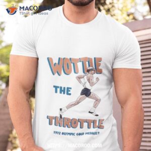 Wottle The Throttle Shirt