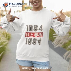 writer 1084 haruki murakami shirt sweatshirt