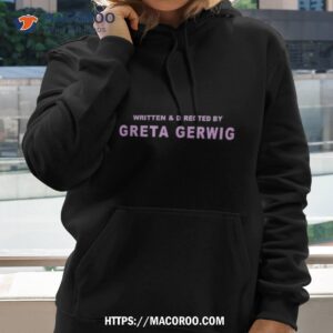 Written And Directed By Greta Gerwig Shirt 1 written and directed by greta gerwig shirt hoodie