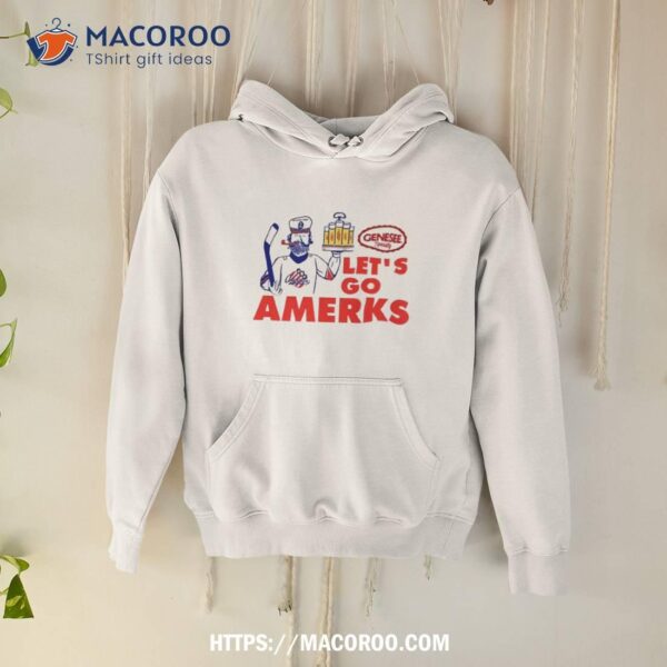 X Rochester Americans Let’s Go Amerks Genesee Specialty Shirt