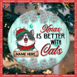 Xmas Is Better With Cats Blue Circle Ceramic Ornament, Personalized Cat Lovers Decorative Christmas Ornament