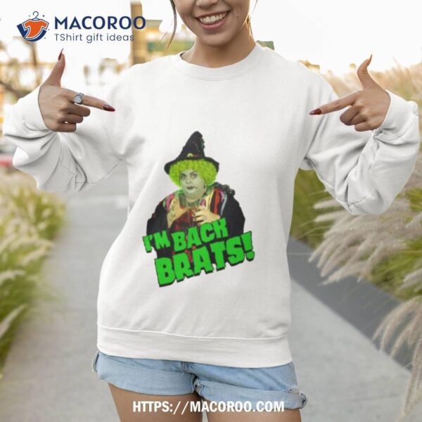 Yes Its Me Grotbags I’m Back Brats Hahahahaha Halloween Shirt