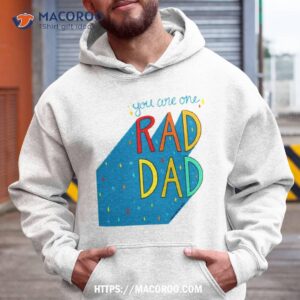 You Are One Rad Dad Father’s Day Shirt