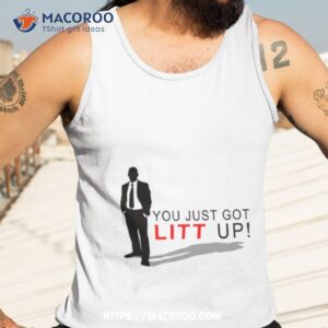 you just got litt up suits tv series shirt tank top 3