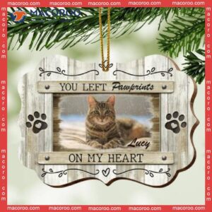 You Left Pawprints On My Heart Ornate Shaped Wooden Ornament, Personalized Cat Lovers Decorative Christmas Ornament
