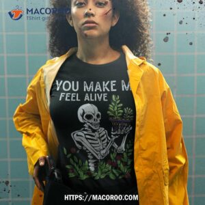 you make me feel alive halloween skull funny plants shirt scary skull tshirt 2