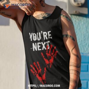 you re next blood handprints halloween shirt tank top 1