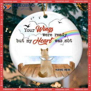 Your Wings Were Ready But My Heart Was Not Circle Ceramic Ornament, Personalized Cat Decorative Christmas Ornament