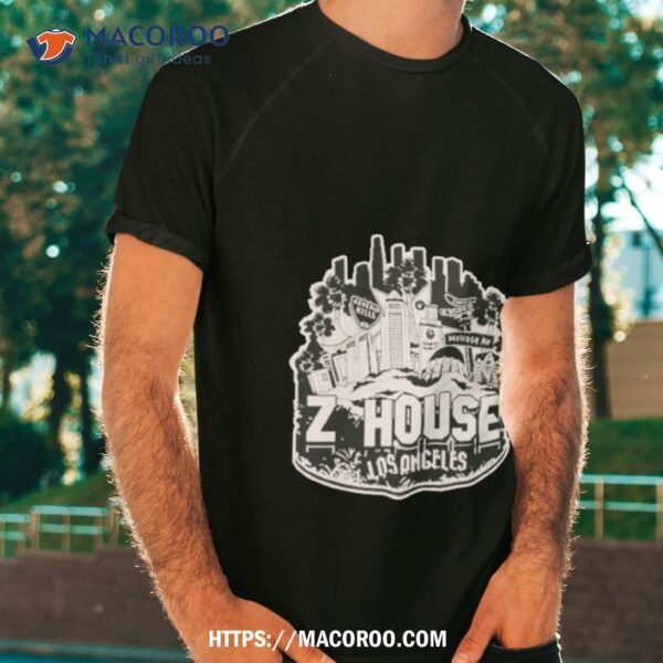 Z House Los Angeles Shirt