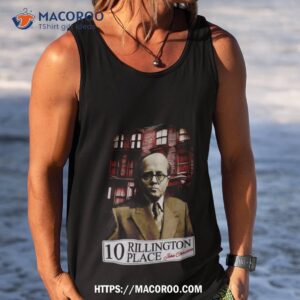 10 rillington place shirt tank top