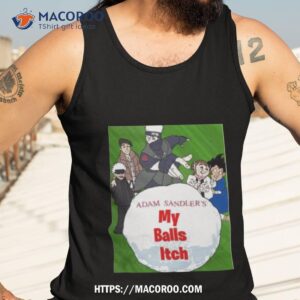 1000 balls ich adam sandler shirt tank top 3