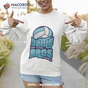 2023 battle of the bros shirt sweatshirt 1