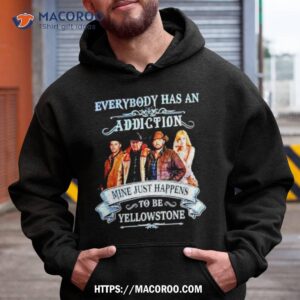 2023 Everybody Has An Addiction Mine Just Happens To Be Yellowstone Shirt