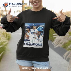 2023 mlb nl west champions the los angeles dodgers poster shirt sweatshirt