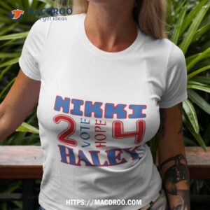 2024 Vote For Nikki Haley Vote And Hope 4 Shirt