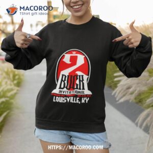 2buck invitational 2023 louisville shirt sweatshirt