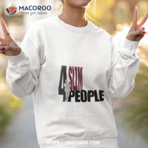 4 slim people shirt sweatshirt 2