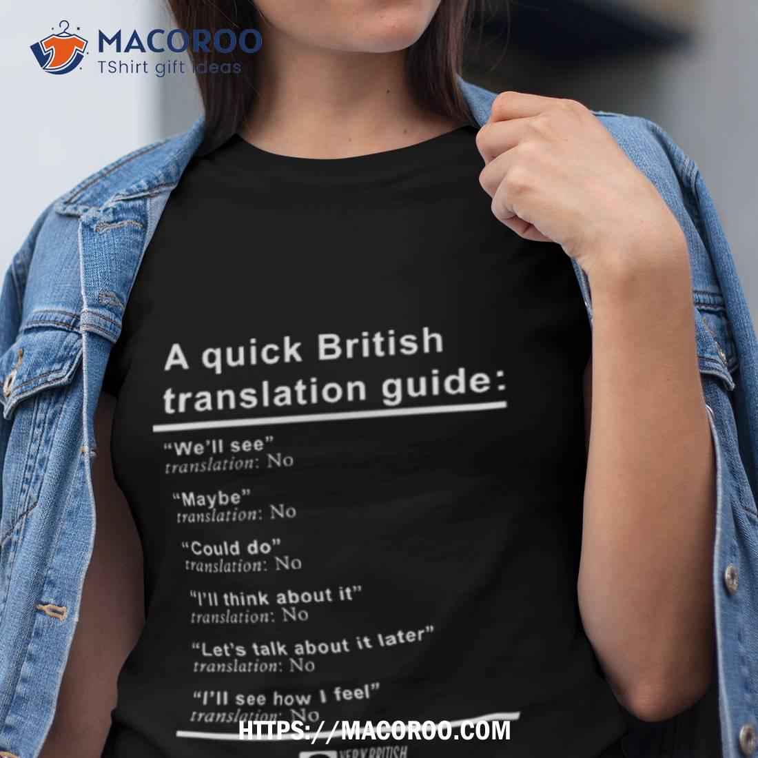 A Quick British Translation Guide Shirt A Quick British Translation Guide Shirt
