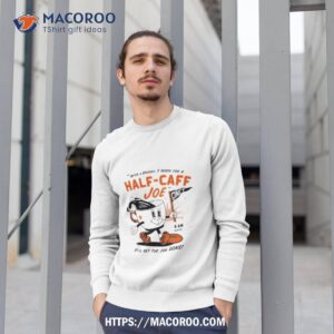 after a victory i reach for a half cafe joe t shirt sweatshirt 1