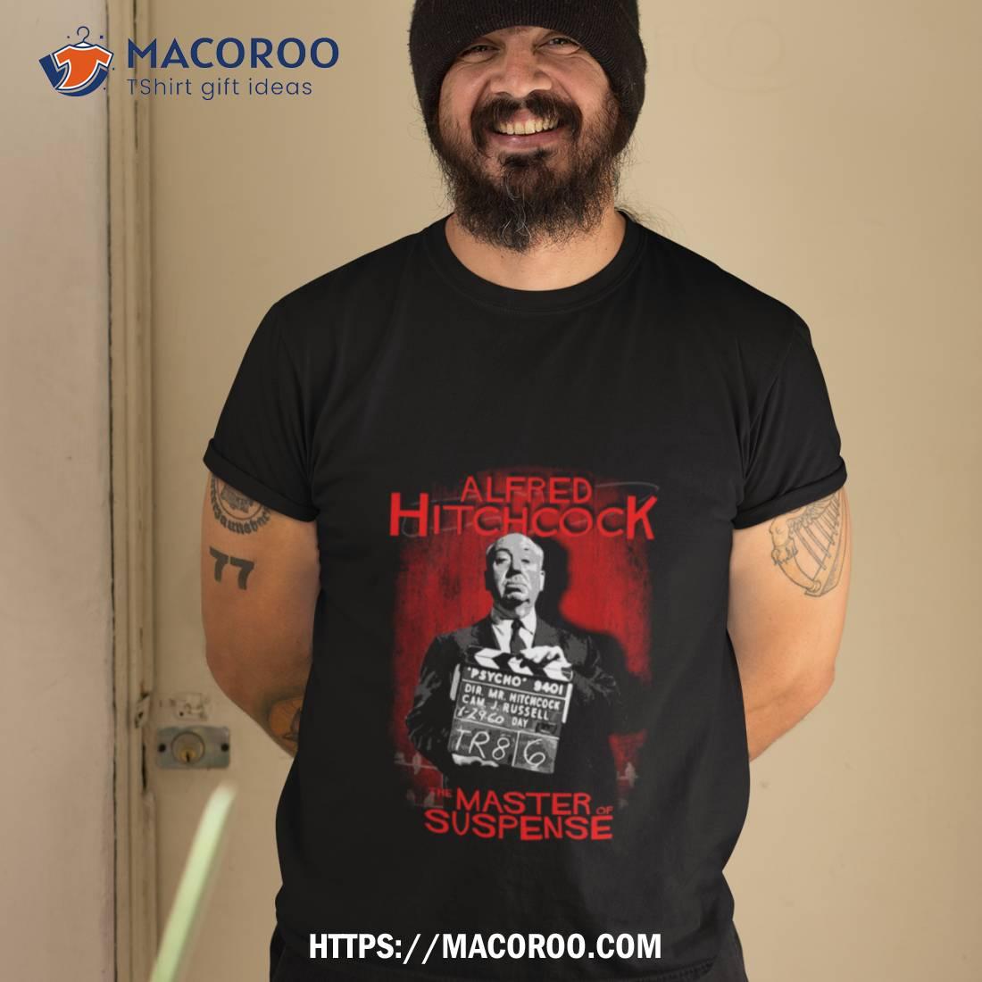 Alfred Hitchcock The Master Of Suspense Shirt Alfred Hitchcock The Master Of Suspense Shirt