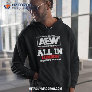 all elite wrestling aew all in london wembley stadium gifts for fan unisex shirt hoodie 1