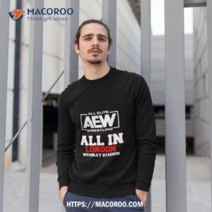 all elite wrestling aew all in london wembley stadium gifts for fan unisex shirt sweatshirt 1