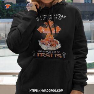 All I Need Today Is A Little Bit Of Clemson And A Whole Lot Of Jesus Photo Design Shirt