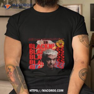 All I See Ahead Of Me Is Blackness Philip Schofield Satire Shirt