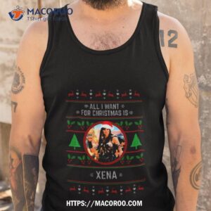 all i want for christmas is xena shirt tank top