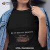 All Writers Are Lunatics Shirt